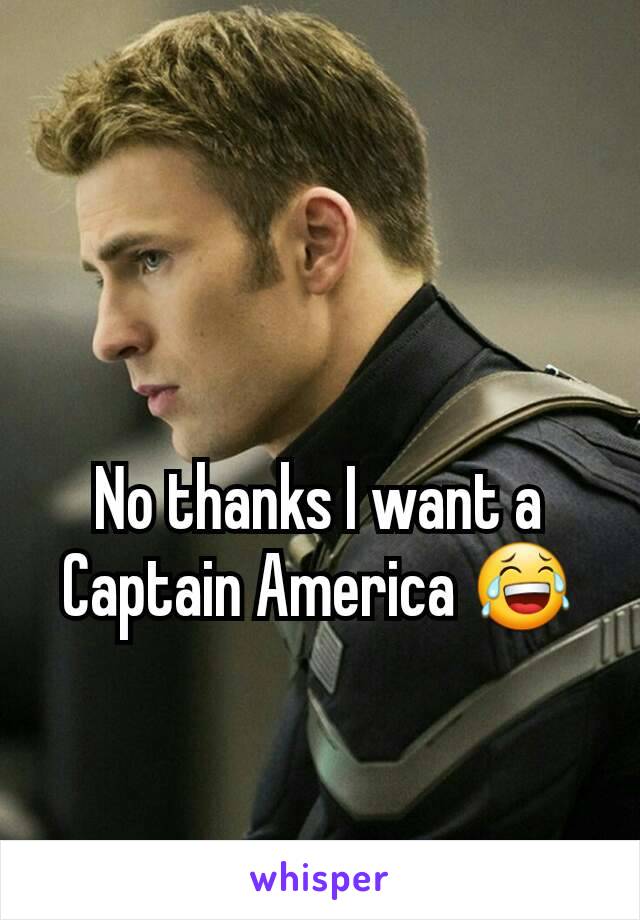 No thanks I want a Captain America 😂