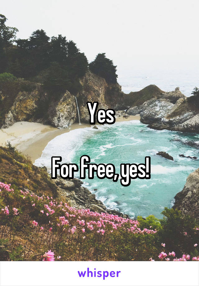 Yes

For free, yes!