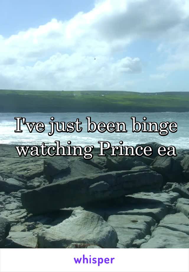 I've just been binge watching Prince ea