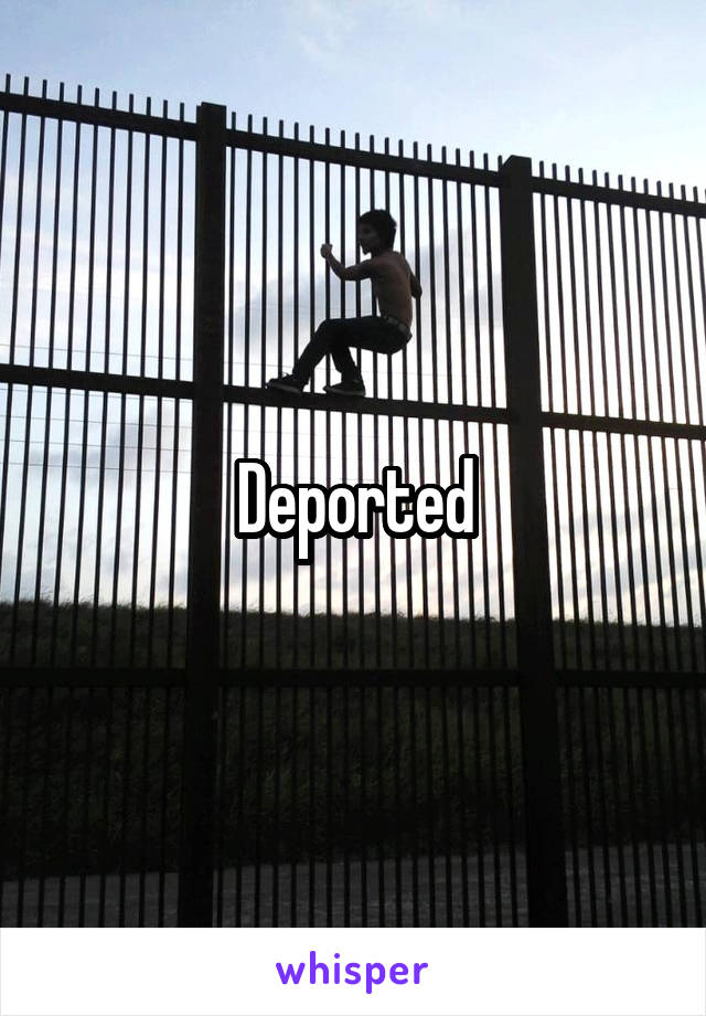 Deported