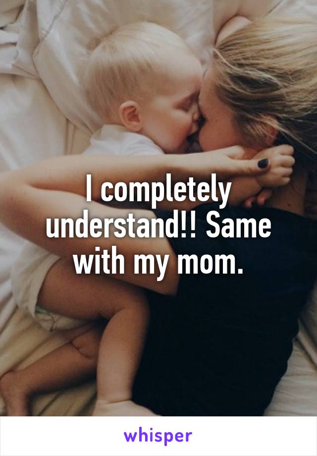 I completely understand!! Same with my mom.