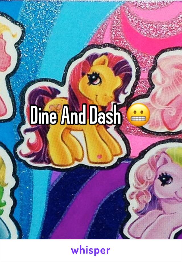 Dine And Dash 😬