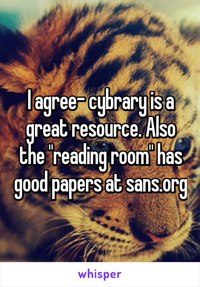 I agree- cybrary is a great resource. Also the "reading room" has good papers at sans.org