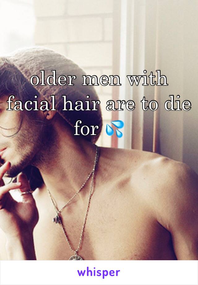 older men with facial hair are to die for 💦