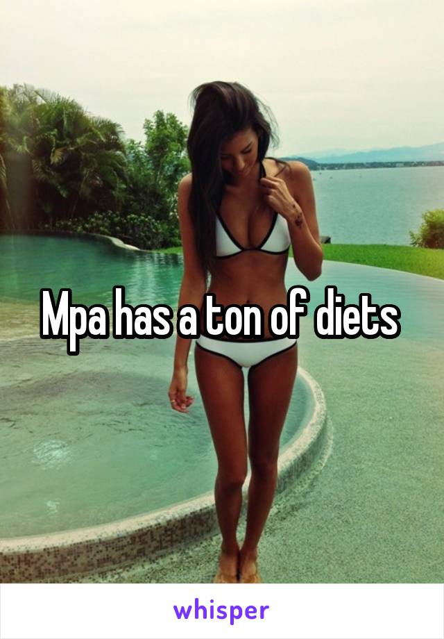 Mpa has a ton of diets 