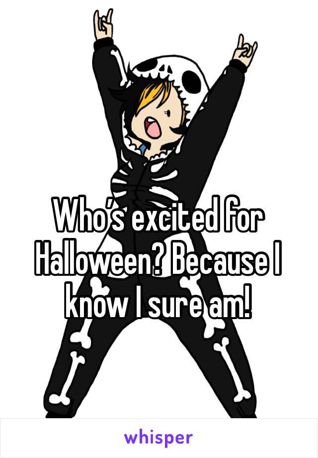 Who’s excited for Halloween? Because I know I sure am!