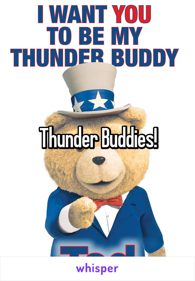 Thunder Buddies!