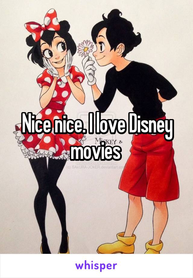 Nice nice. I love Disney movies 