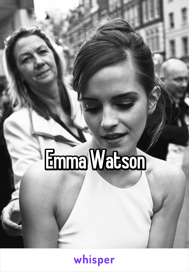 

Emma Watson