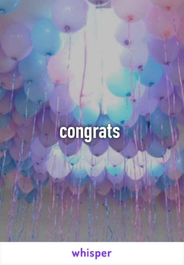 congrats 