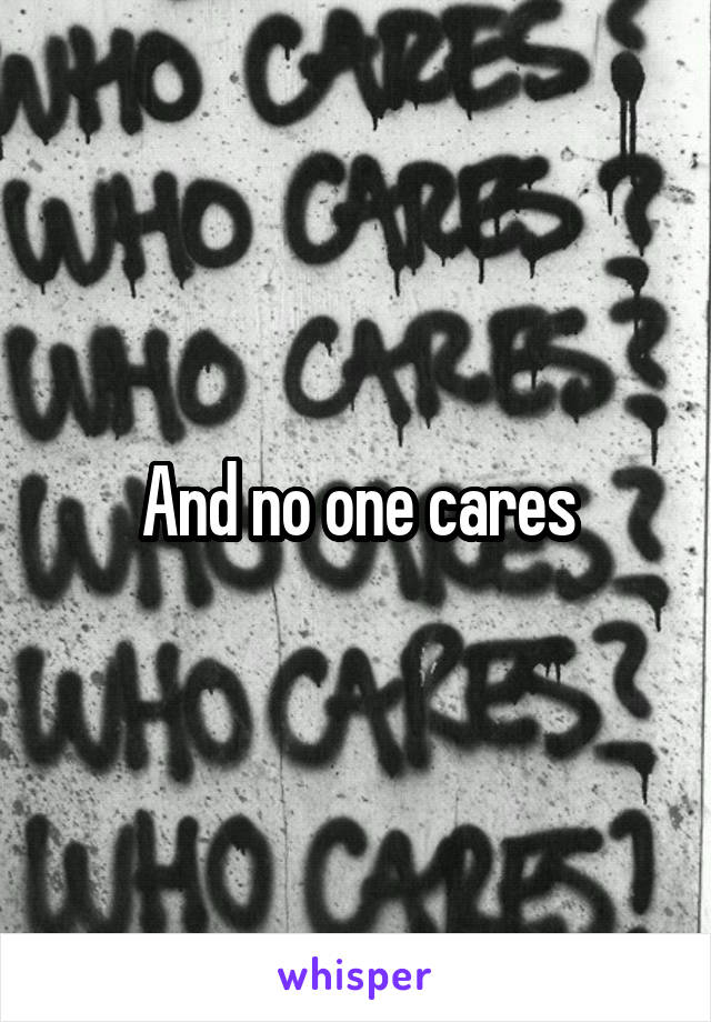 And no one cares