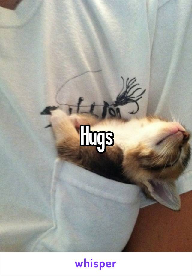 Hugs