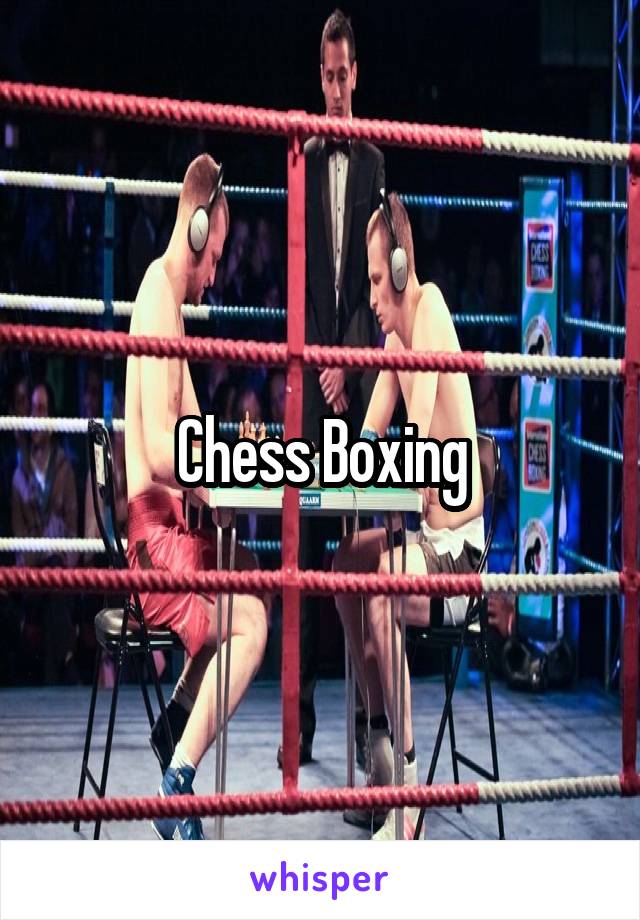 Chess Boxing