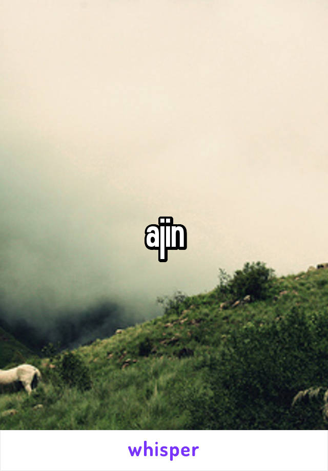 ajin