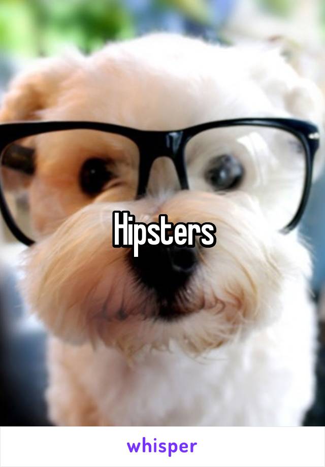 Hipsters