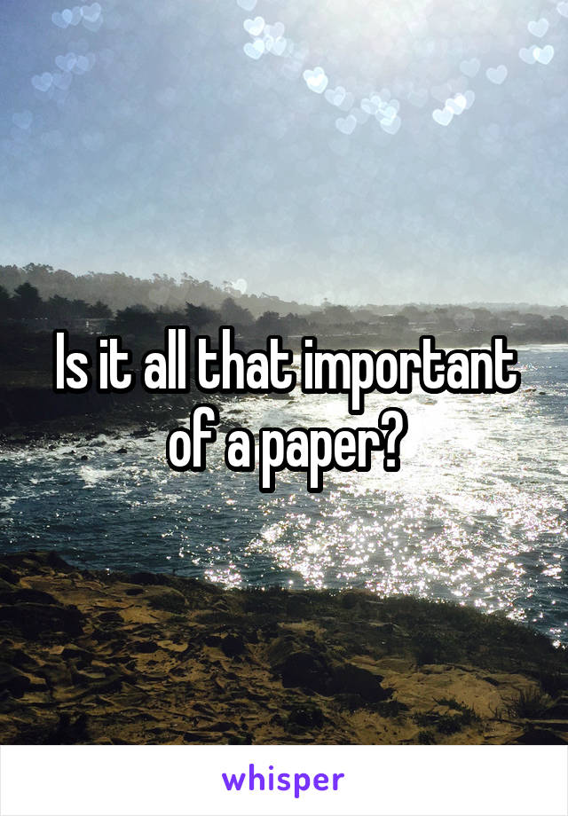 Is it all that important of a paper?