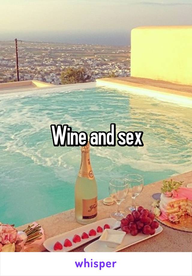 Wine and sex