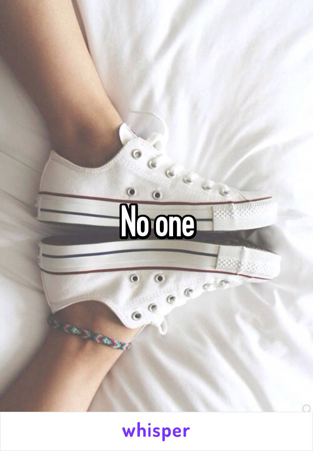 No one