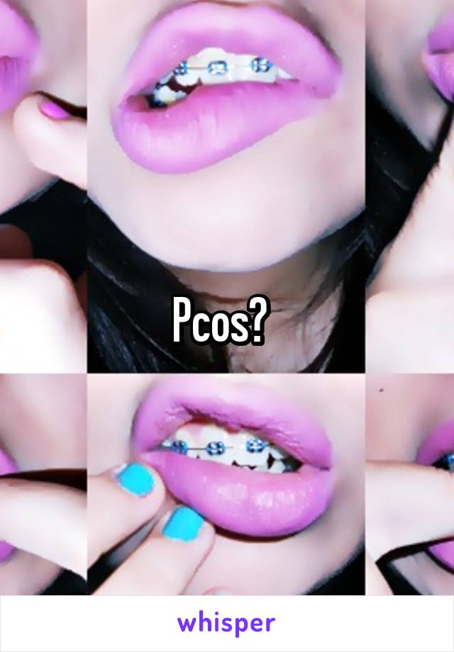 Pcos?  