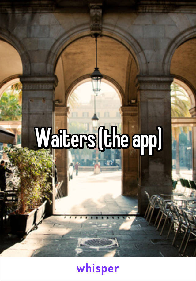 Waiters (the app)