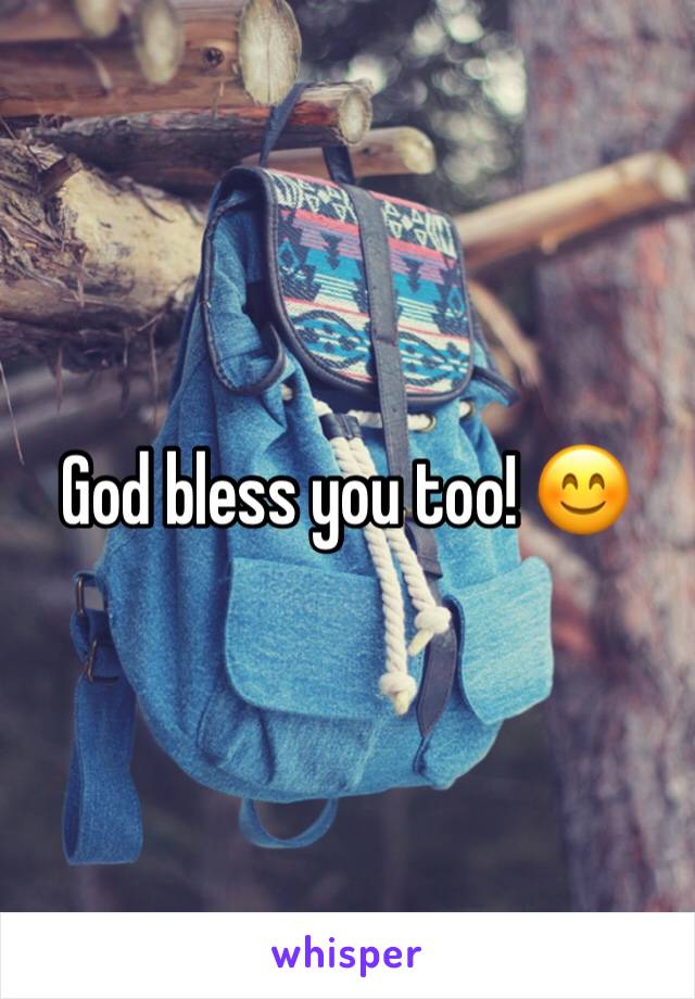 God bless you too! 😊