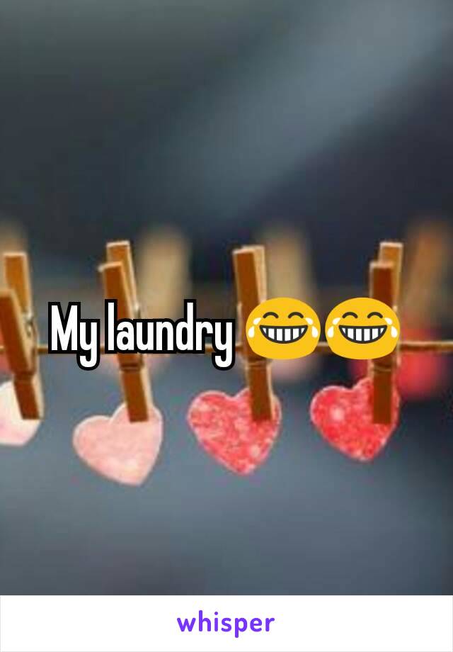My laundry 😂😂