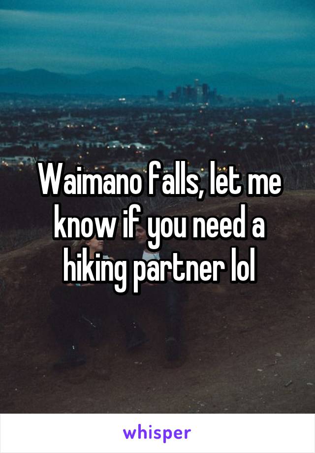 Waimano falls, let me know if you need a hiking partner lol