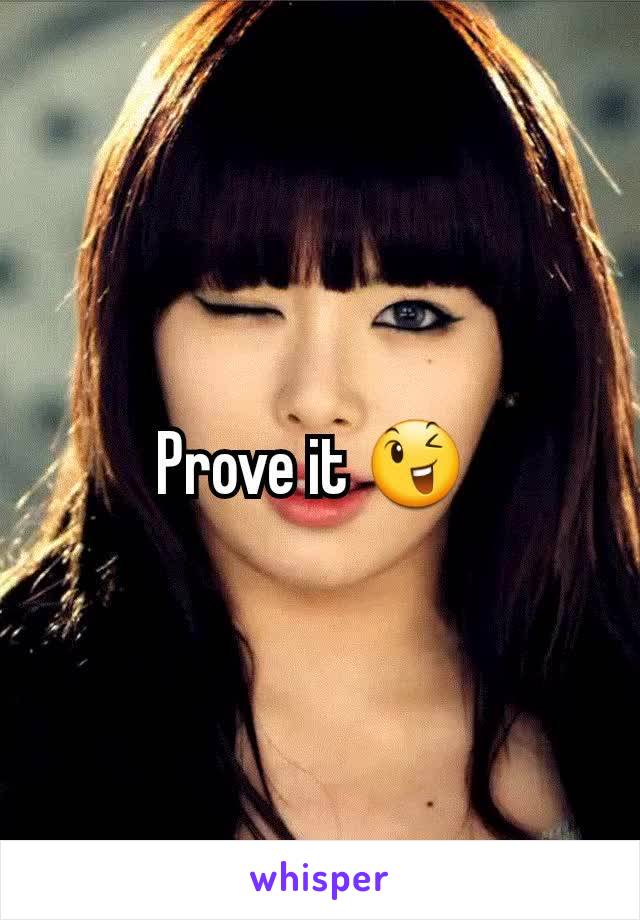 Prove it 😉 