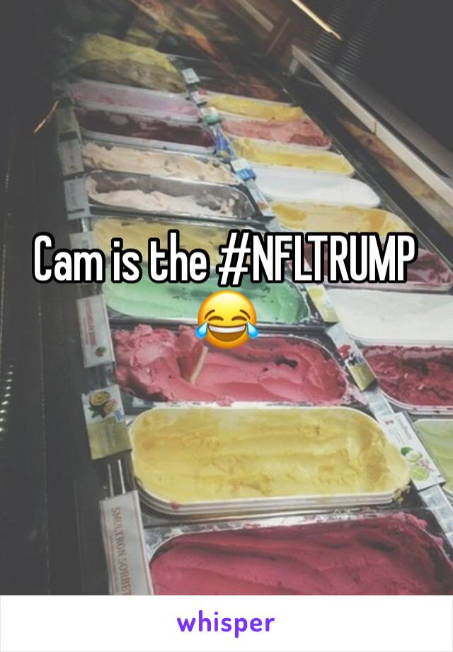 Cam is the #NFLTRUMP 
😂