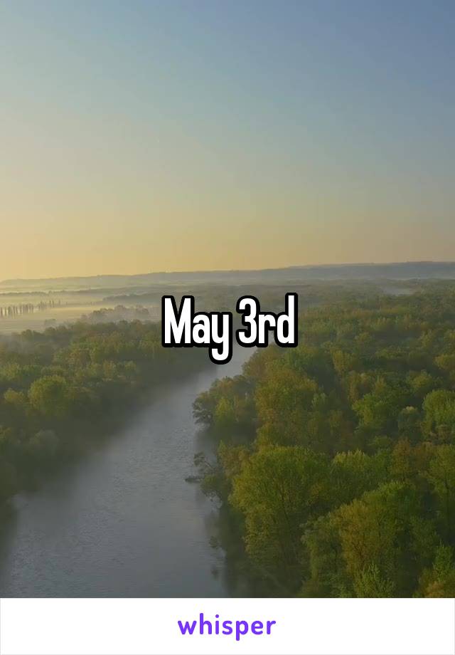 May 3rd