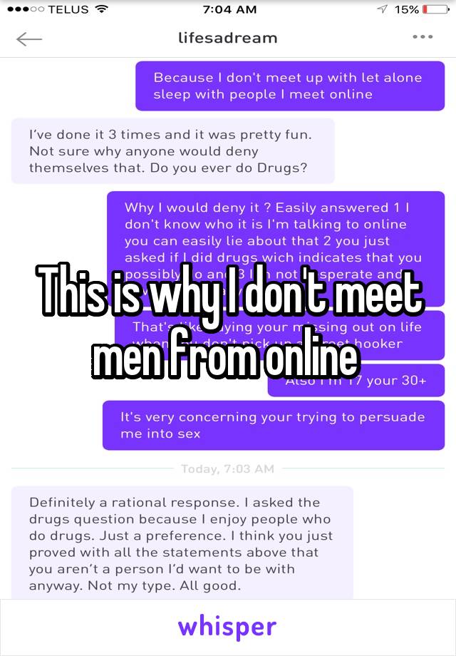 This is why I don't meet men from online 