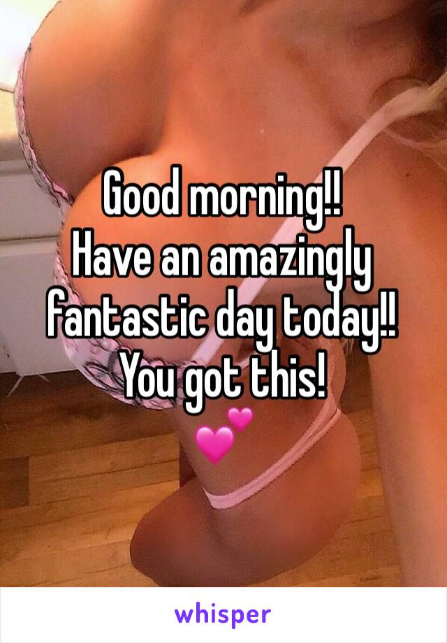 Good morning!!
Have an amazingly fantastic day today!!
You got this!
💕