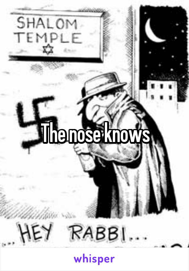 The nose knows