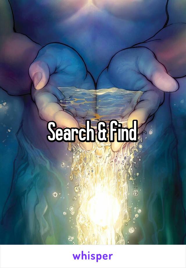Search & find 