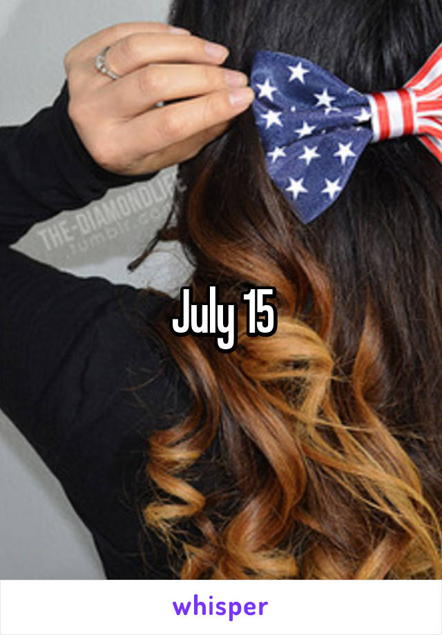 July 15