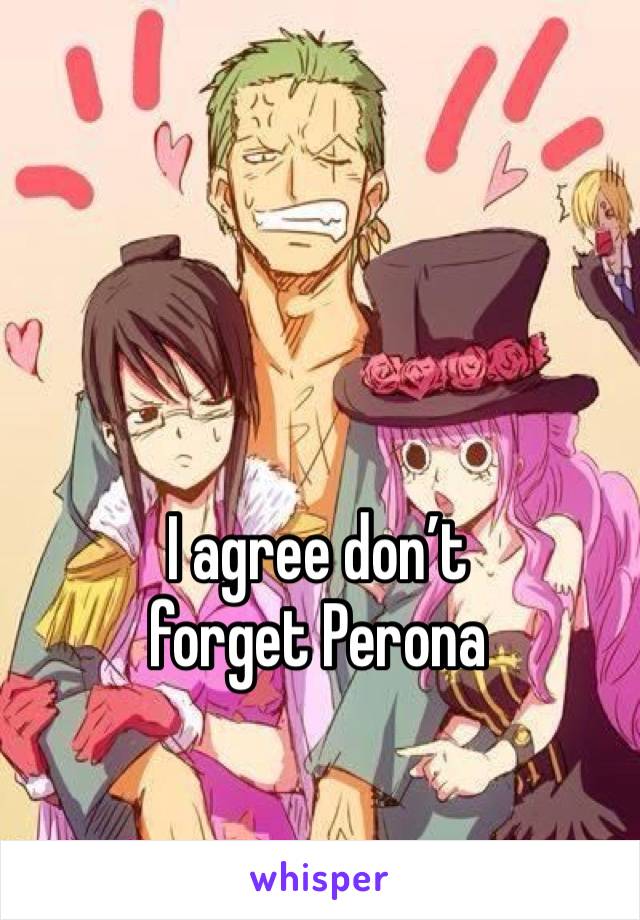 I agree don’t forget Perona
