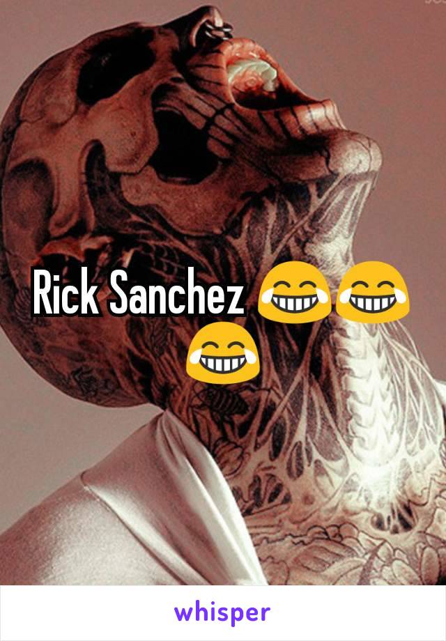 Rick Sanchez 😂😂😂