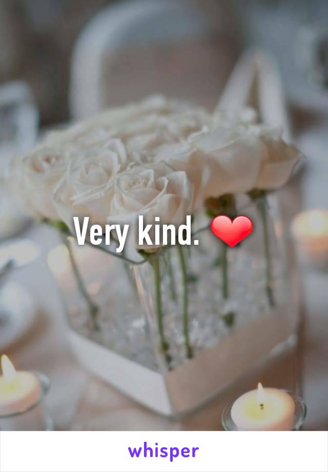 Very kind. ❤