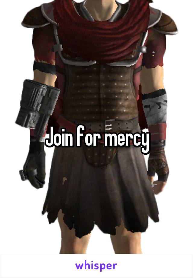 Join for mercy