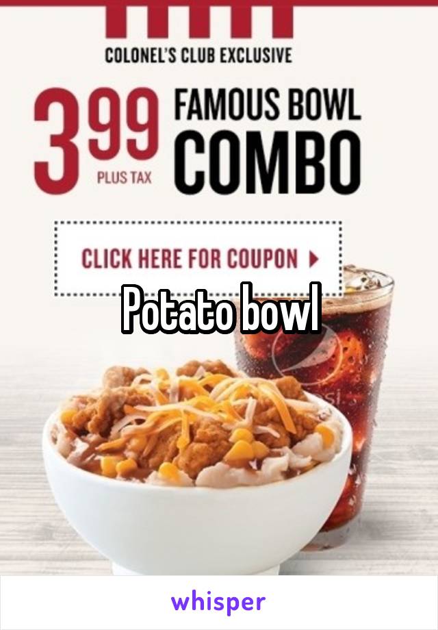 Potato bowl