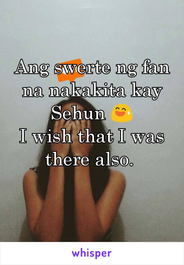 Ang swerte ng fan na nakakita kay Sehun 😅
I wish that I was there also. 