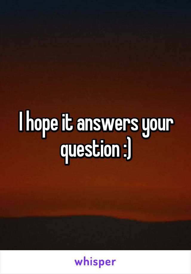 I hope it answers your question :)