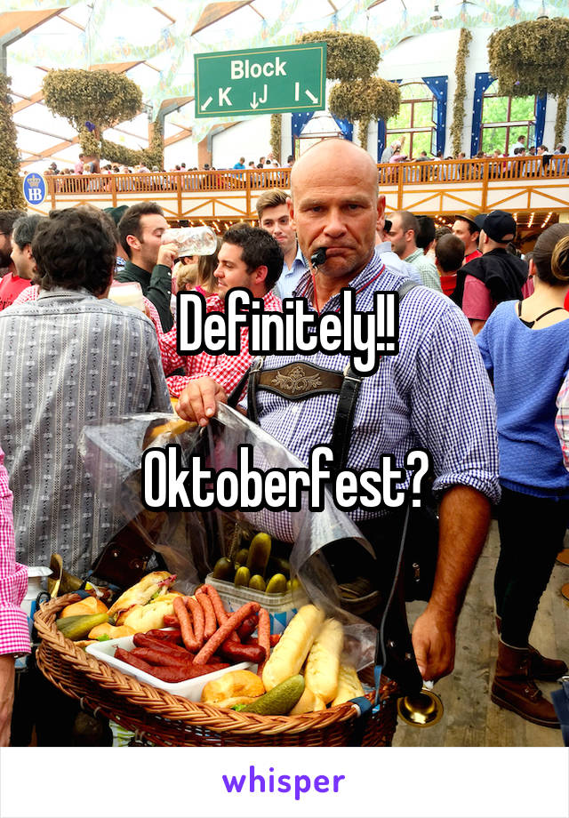 Definitely!!

Oktoberfest?