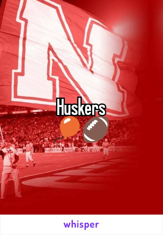 Huskers
🎈🏈