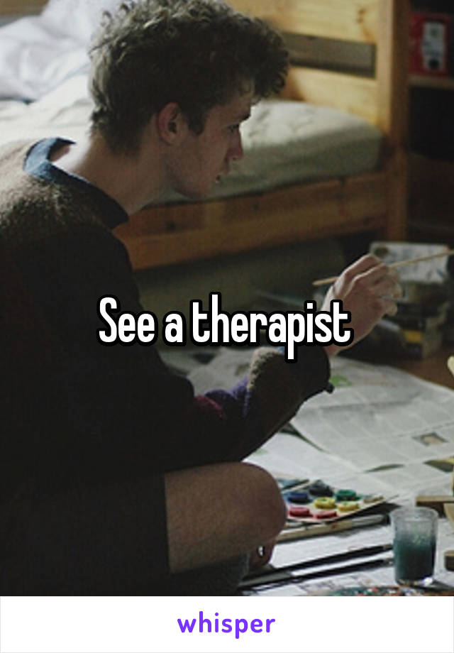 See a therapist 