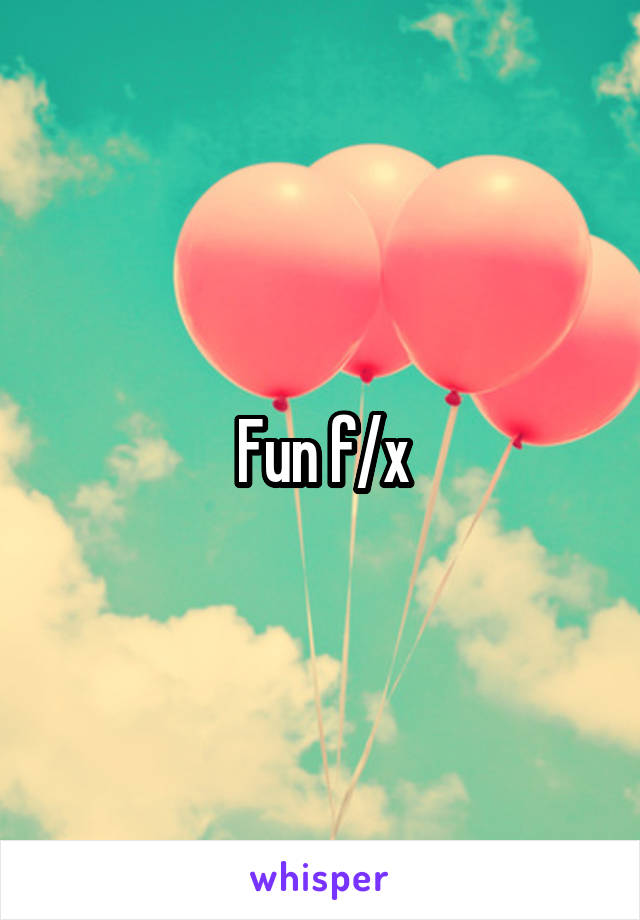 Fun f/x