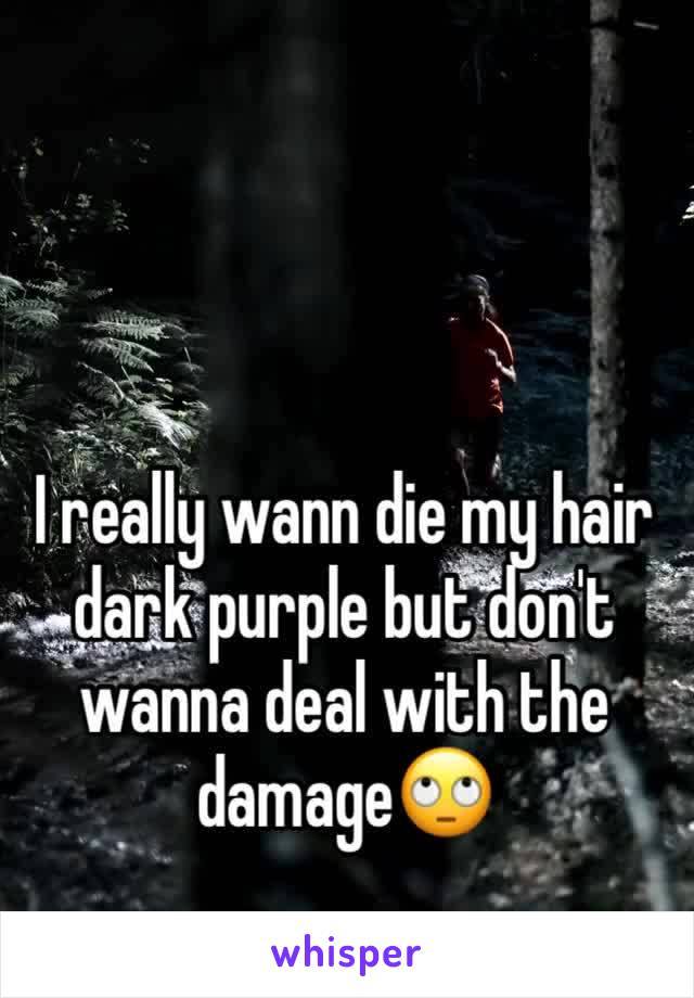 I really wann die my hair dark purple but don't wanna deal with the damage🙄