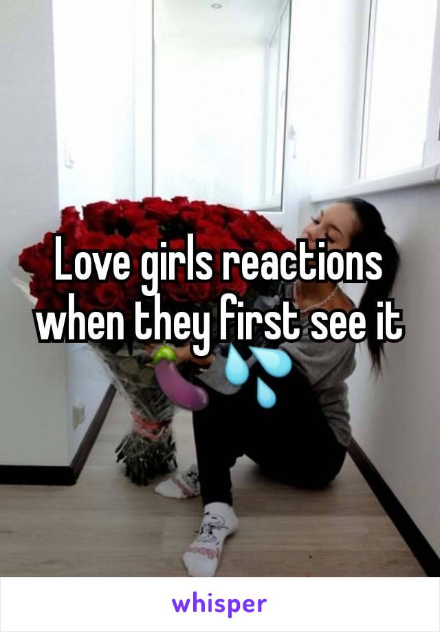 Love girls reactions when they first see it
🍆💦