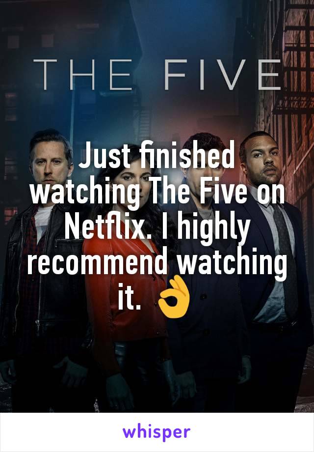 Just finished watching The Five on Netflix. I highly recommend watching it. 👌