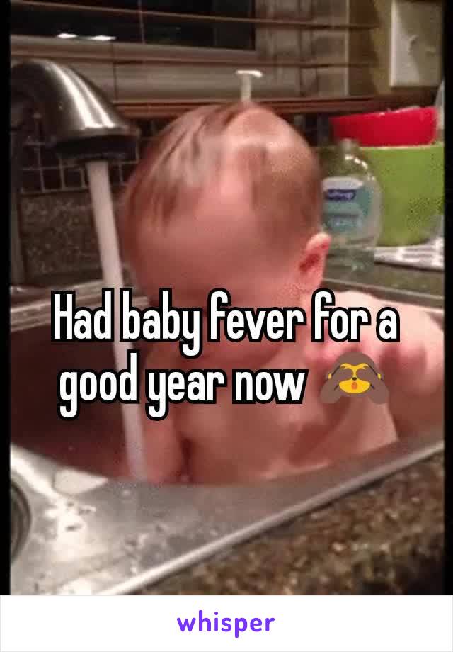 Had baby fever for a good year now 🙈